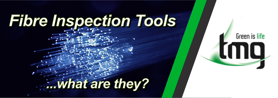 Fibre Inspection Tools